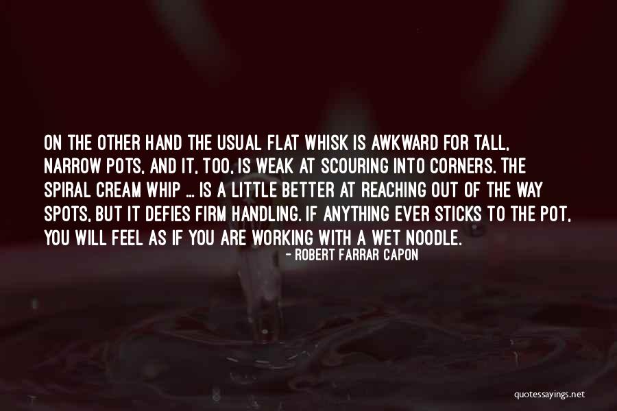 Weak Spots Quotes By Robert Farrar Capon Weak Spots Quotes By Robert Farrar Capon