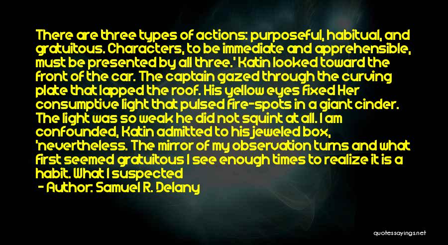 Weak Spots Quotes By Samuel R. Delany