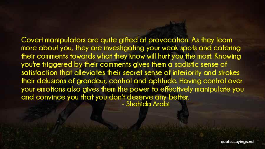 Weak Spots Quotes By Shahida Arabi Weak Spots Quotes By Shahida Arabi
