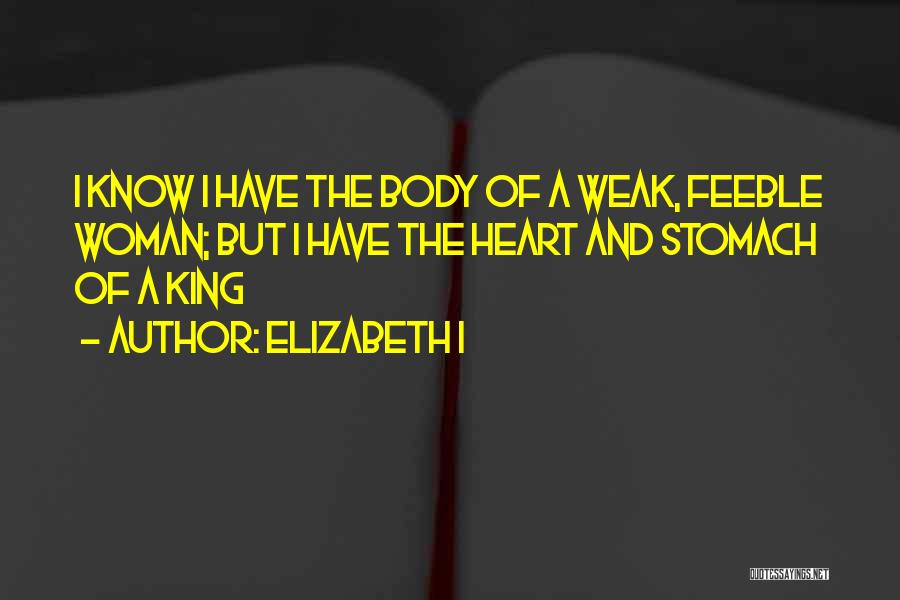 Weak Stomach Quotes By Elizabeth I