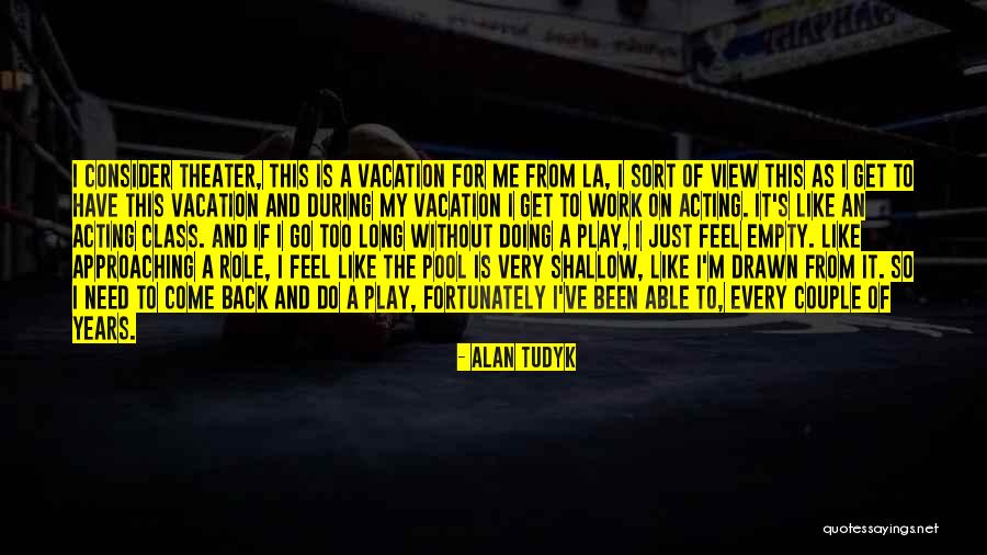 Weaken Synonym Quotes By Alan Tudyk Weaken Synonym Quotes By Alan Tudyk
