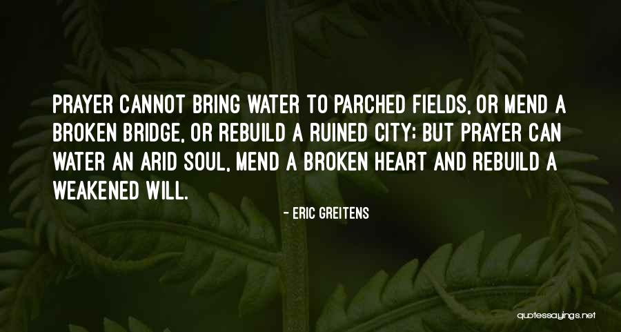 Weakened Heart Quotes By Eric Greitens