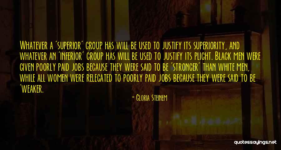 Weaker Men Quotes By Gloria Steinem Weaker Men Quotes By Gloria Steinem