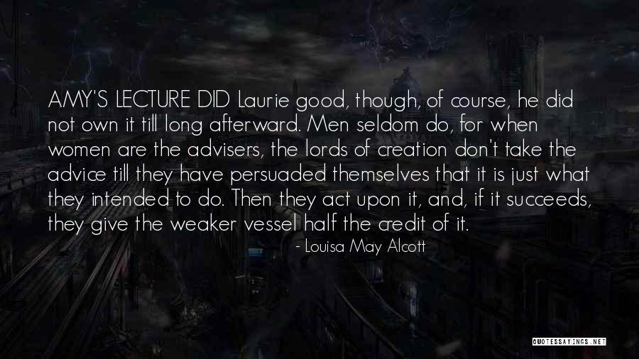 Weaker Men Quotes By Louisa May Alcott Weaker Men Quotes By Louisa May Alcott