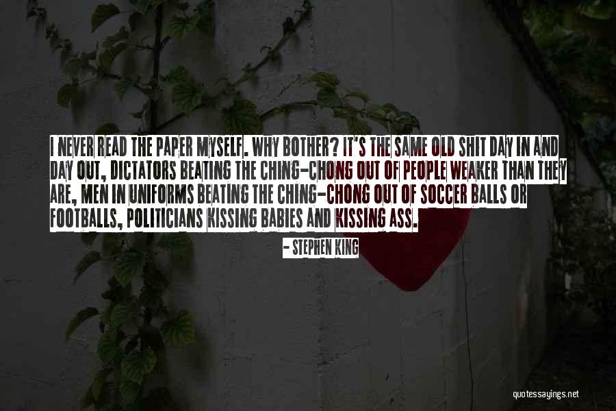 Weaker Men Quotes By Stephen King Weaker Men Quotes By Stephen King