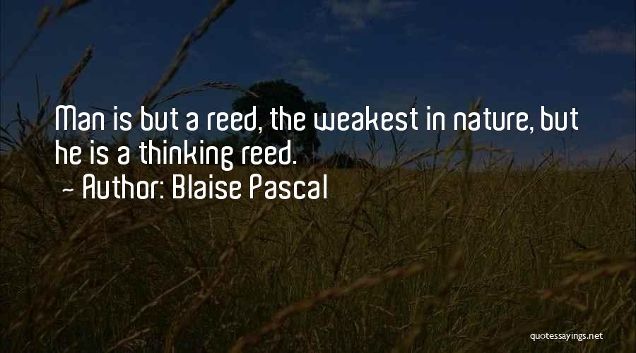 Weakest Man Quotes By Blaise Pascal