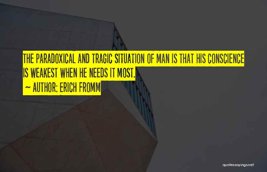 Weakest Man Quotes By Erich Fromm