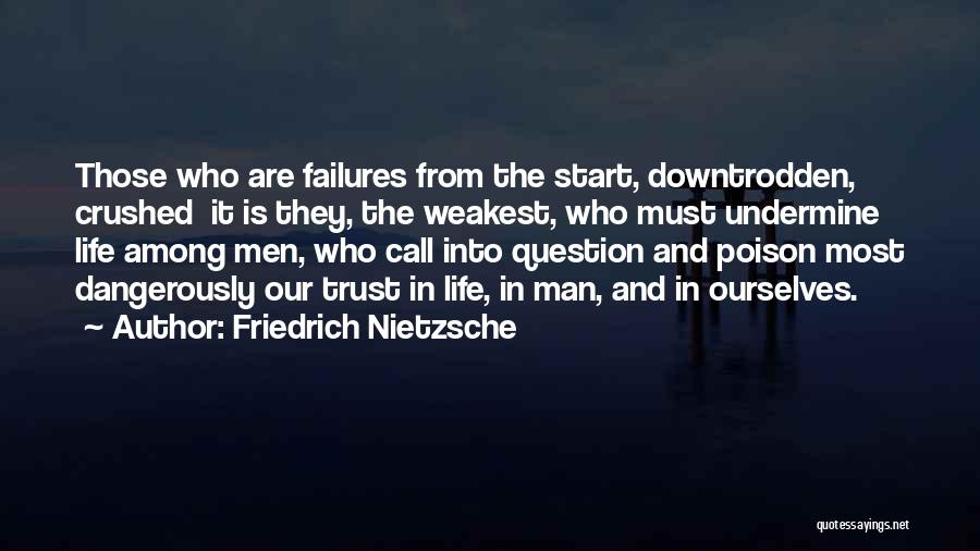 Weakest Man Quotes By Friedrich Nietzsche