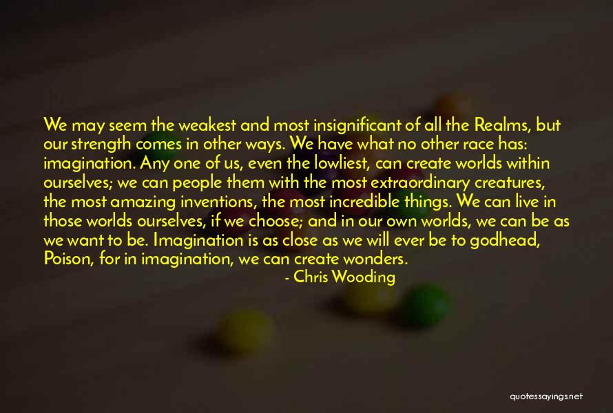 Weakest One Quotes By Chris Wooding Weakest One Quotes By Chris Wooding