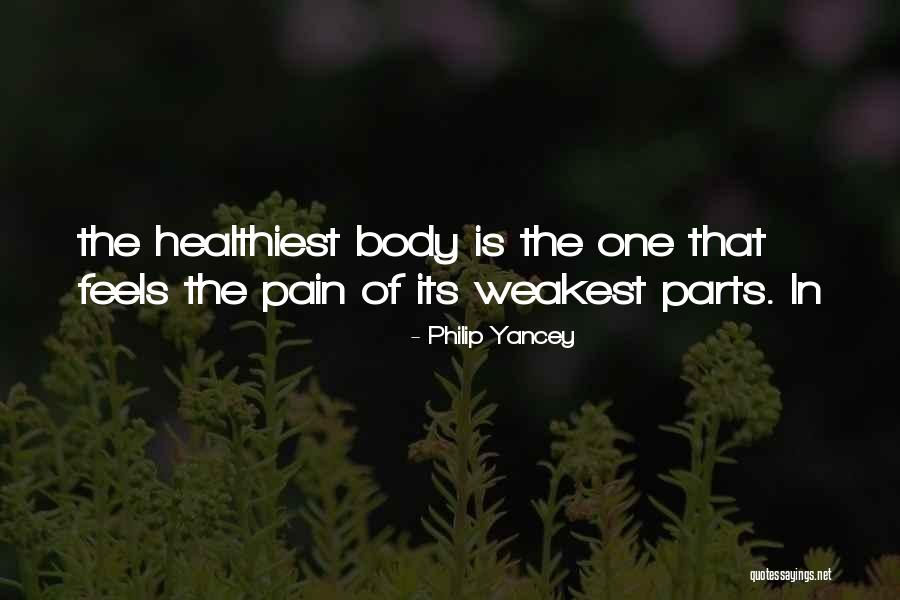 Weakest One Quotes By Philip Yancey Weakest One Quotes By Philip Yancey