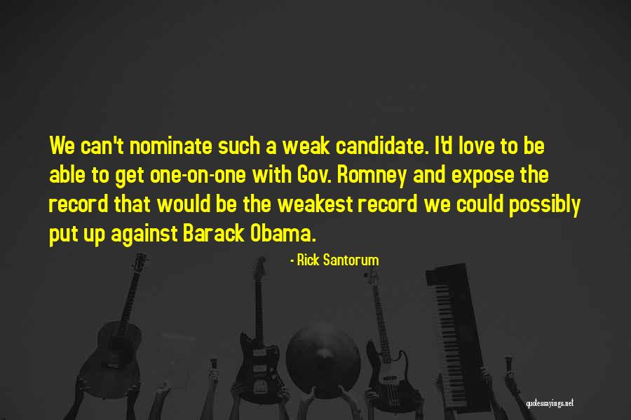 Weakest One Quotes By Rick Santorum Weakest One Quotes By Rick Santorum
