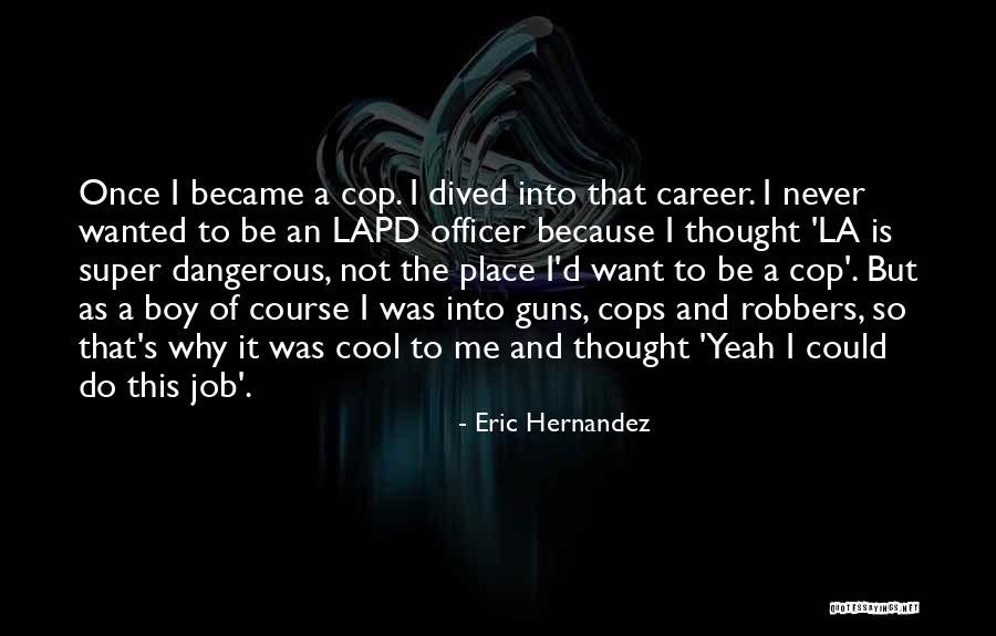 Weakest Player Quotes By Eric Hernandez Weakest Player Quotes By Eric Hernandez