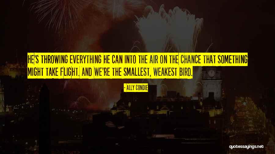 Weakest Quotes By Ally Condie Weakest Quotes By Ally Condie