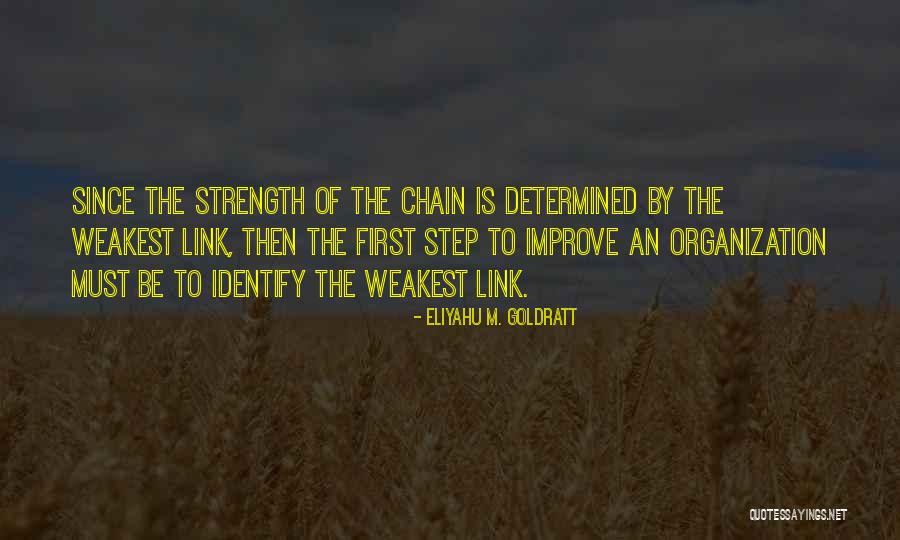 Weakest Quotes By Eliyahu M. Goldratt Weakest Quotes By Eliyahu M. Goldratt