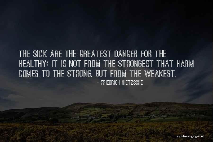 Weakest Quotes By Friedrich Nietzsche