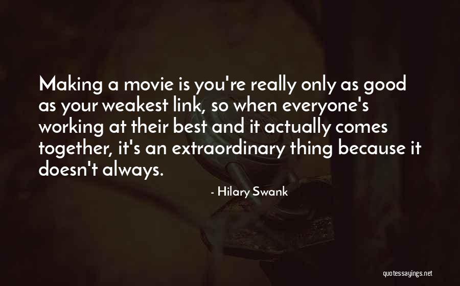 Weakest Quotes By Hilary Swank Weakest Quotes By Hilary Swank