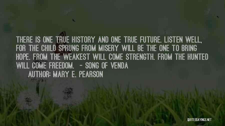 Weakest Quotes By Mary E. Pearson