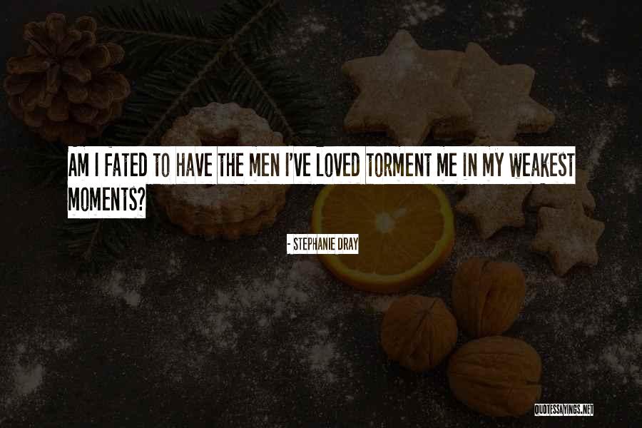 Weakest Quotes By Stephanie Dray Weakest Quotes By Stephanie Dray