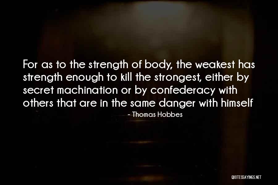 Weakest Quotes By Thomas Hobbes