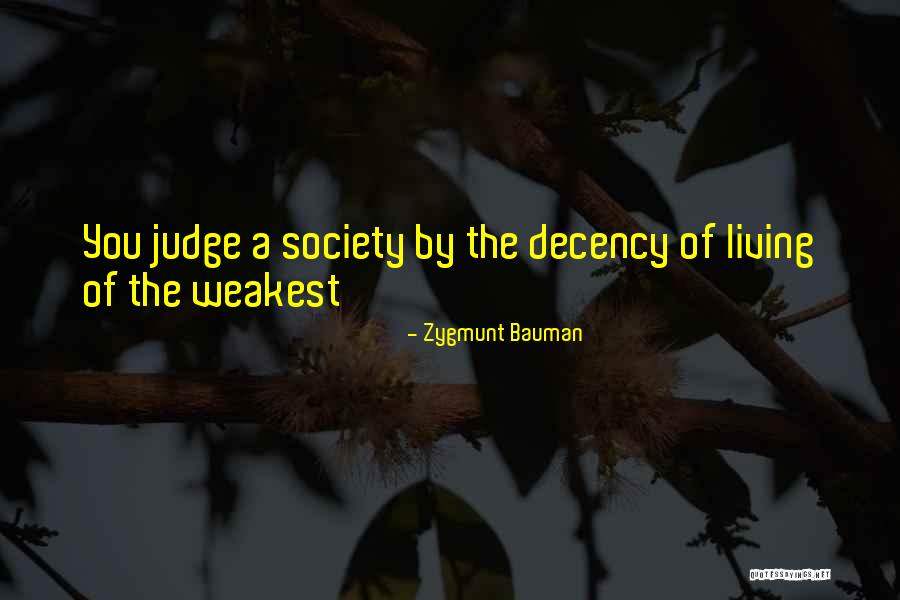 Weakest Quotes By Zygmunt Bauman Weakest Quotes By Zygmunt Bauman