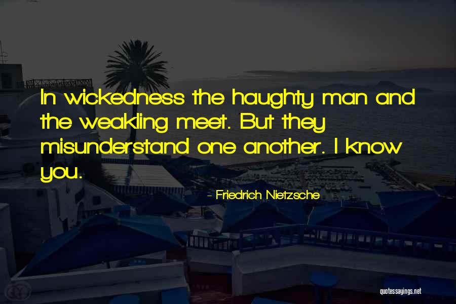 Weakling Quotes By Friedrich Nietzsche