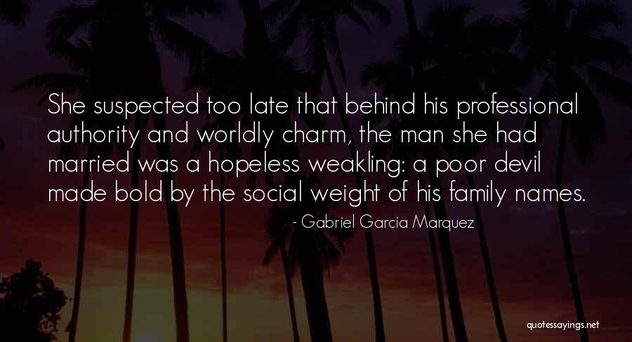 Weakling Quotes By Gabriel Garcia Marquez