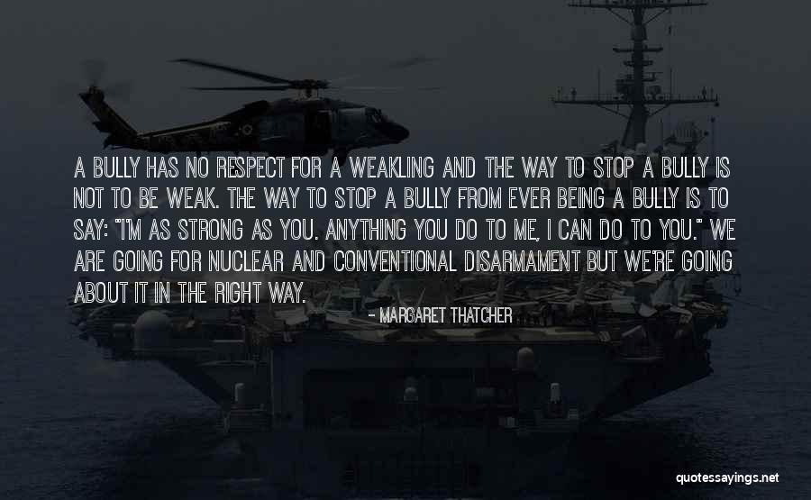 Weakling Quotes By Margaret Thatcher Weakling Quotes By Margaret Thatcher