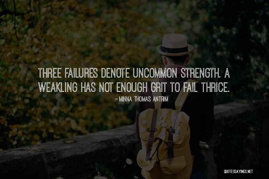 Weakling Quotes By Minna Thomas Antrim Weakling Quotes By Minna Thomas Antrim