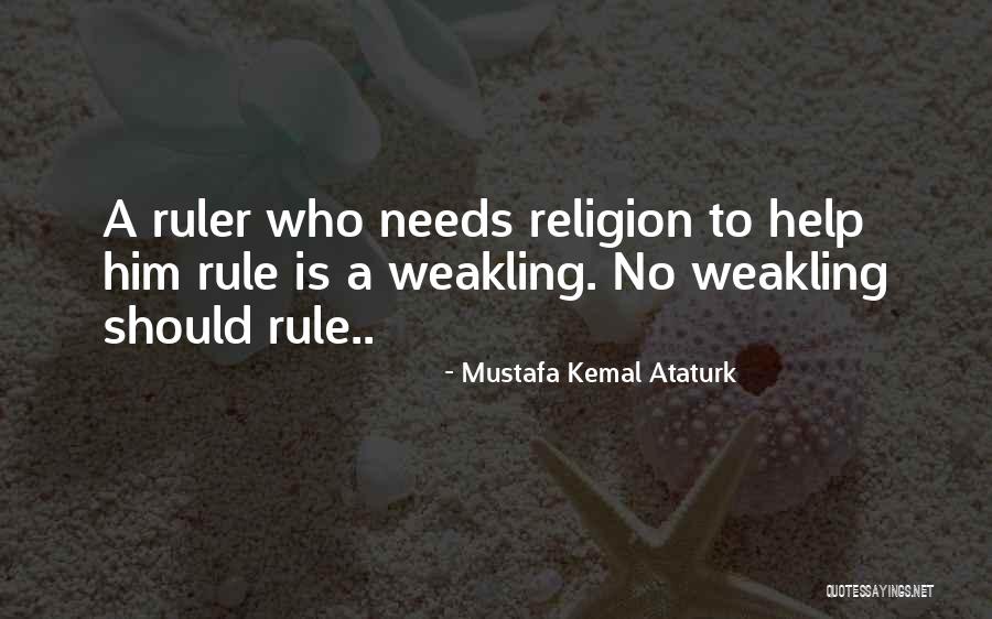 Weakling Quotes By Mustafa Kemal Ataturk