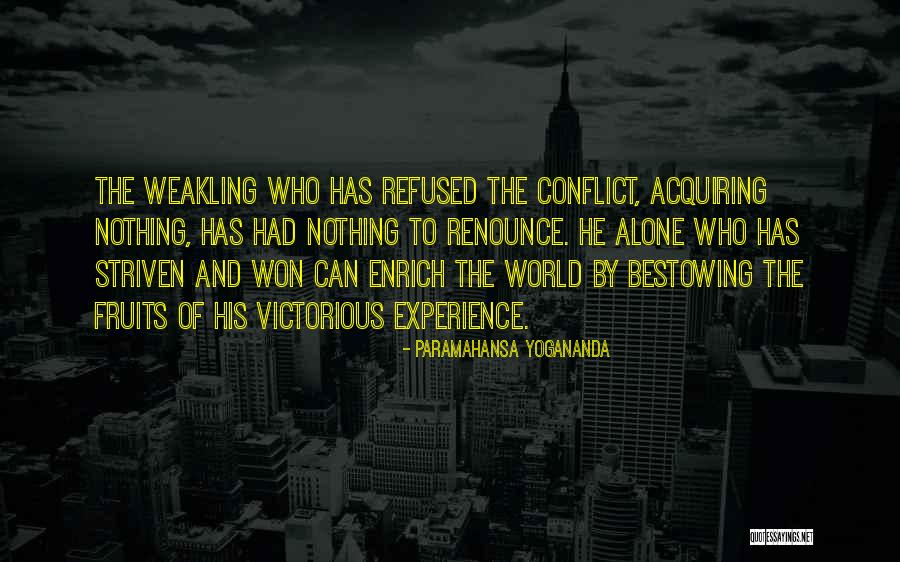 Weakling Quotes By Paramahansa Yogananda Weakling Quotes By Paramahansa Yogananda