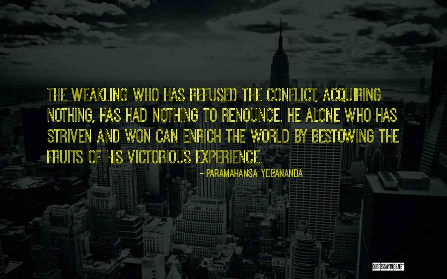 Weakling Quotes By Paramahansa Yogananda