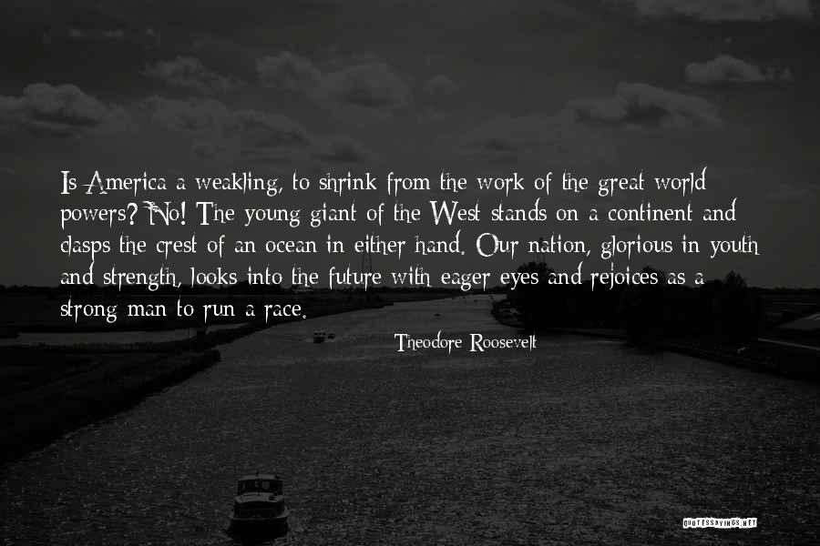 Weakling Quotes By Theodore Roosevelt Weakling Quotes By Theodore Roosevelt