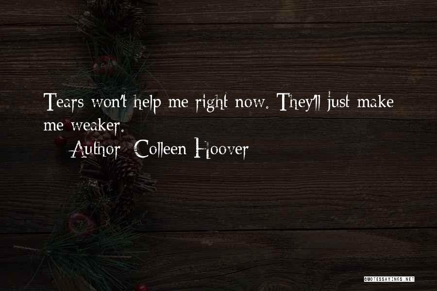 Weakness And Crying Quotes By Colleen Hoover