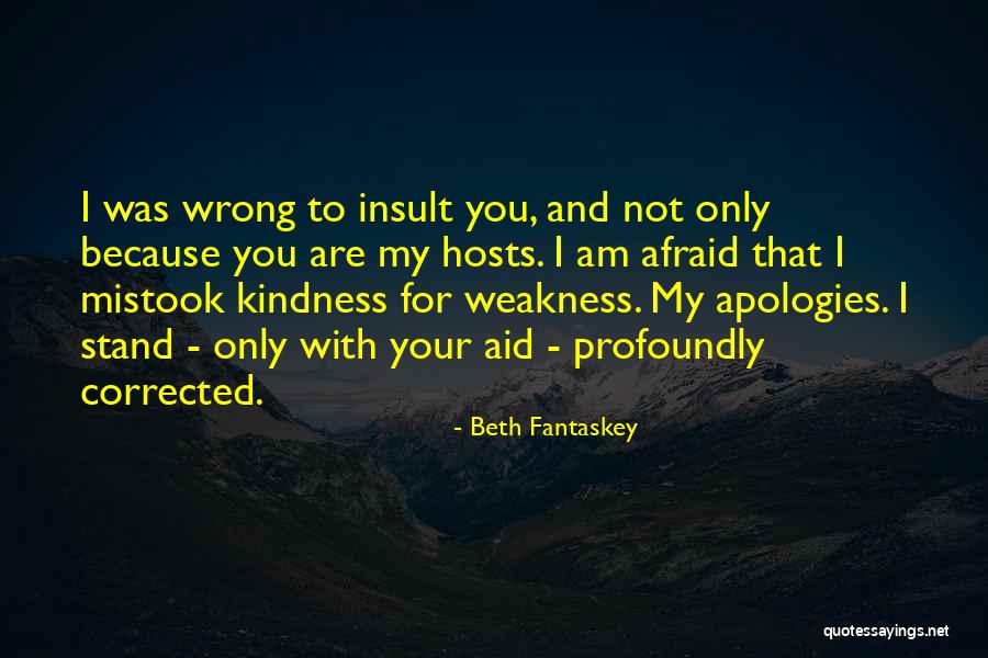 Weakness And Kindness Quotes By Beth Fantaskey