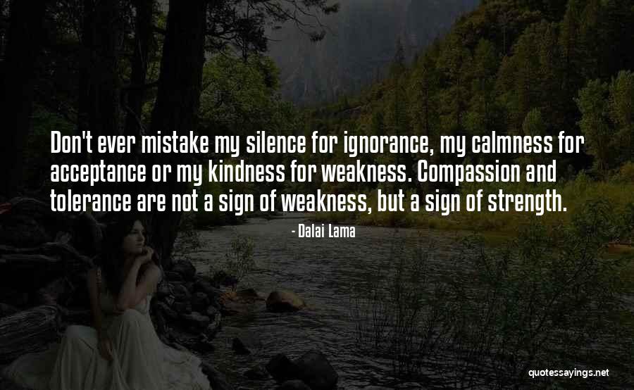 Weakness And Strength Quotes By Dalai Lama Weakness And Strength Quotes By Dalai Lama