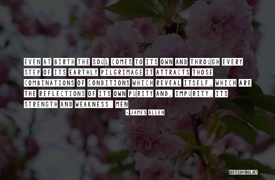 Weakness And Strength Quotes By James Allen Weakness And Strength Quotes By James Allen