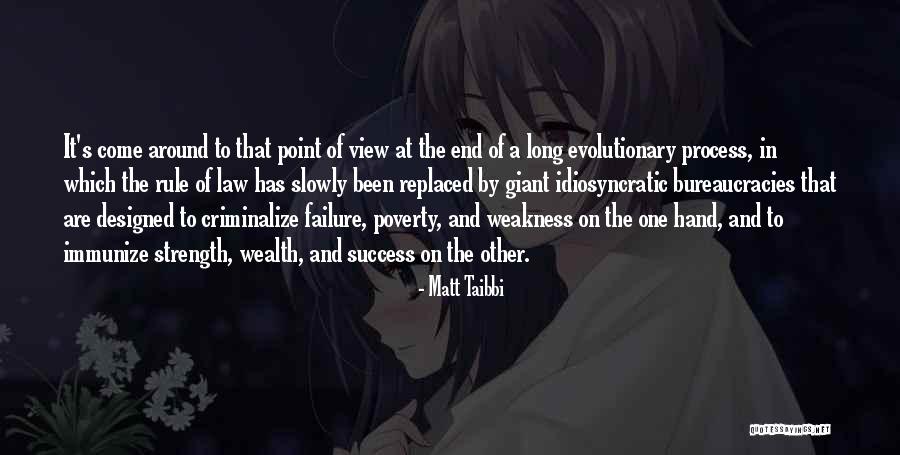 Weakness And Strength Quotes By Matt Taibbi Weakness And Strength Quotes By Matt Taibbi