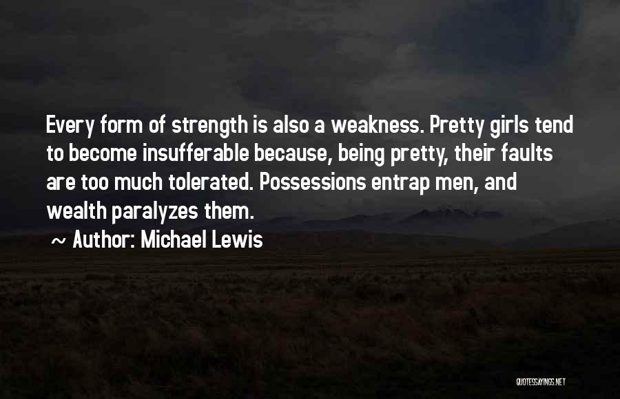 Weakness And Strength Quotes By Michael Lewis