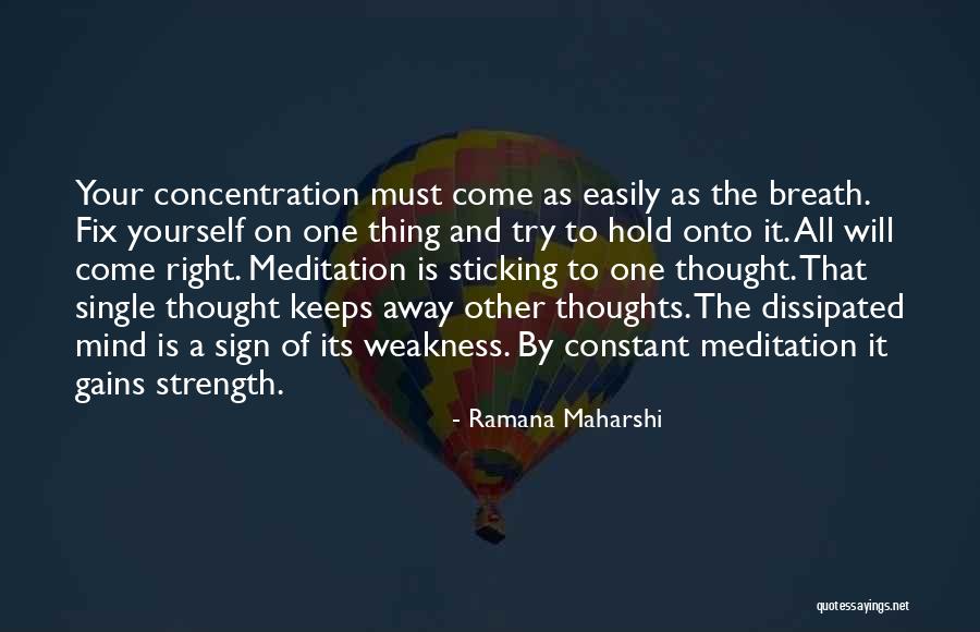 Weakness And Strength Quotes By Ramana Maharshi Weakness And Strength Quotes By Ramana Maharshi