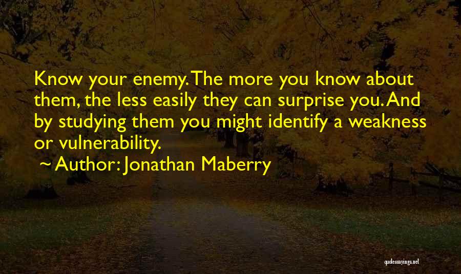 Weakness And Vulnerability Quotes By Jonathan Maberry