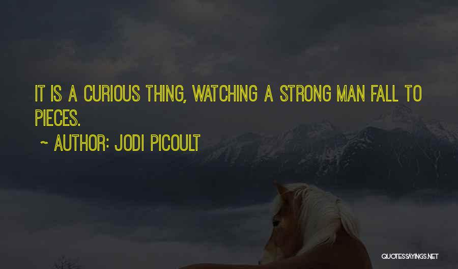 Weakness In Things Fall Apart Quotes By Jodi Picoult