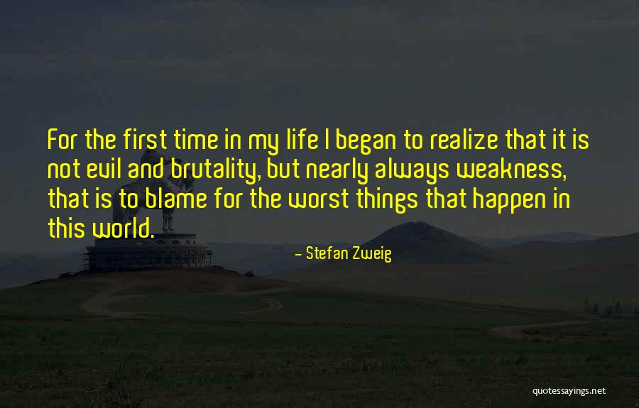 Weakness Is Not Quotes By Stefan Zweig Weakness Is Not Quotes By Stefan Zweig