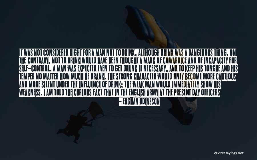 Weakness Of Character Quotes By Eoghan Odinsson Weakness Of Character Quotes By Eoghan Odinsson