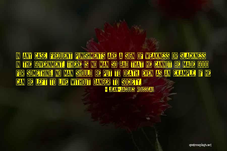 Weakness Of Man Quotes By Jean-Jacques Rousseau Weakness Of Man Quotes By Jean-Jacques Rousseau