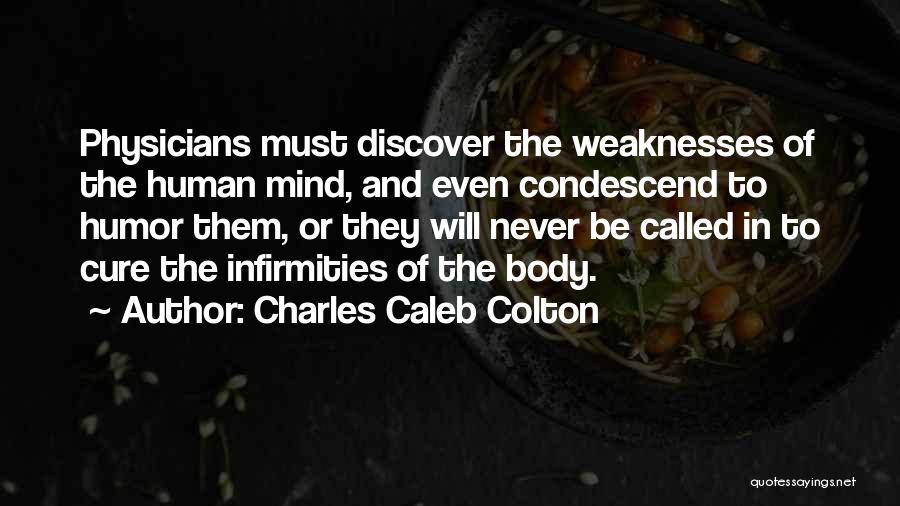 Weakness Of The Mind Quotes By Charles Caleb Colton