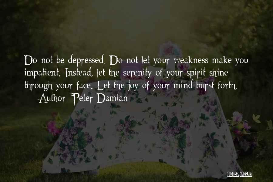 Weakness Of The Mind Quotes By Peter Damian