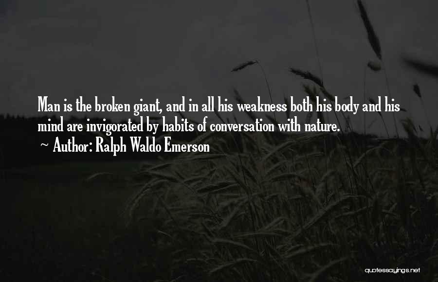 Weakness Of The Mind Quotes By Ralph Waldo Emerson