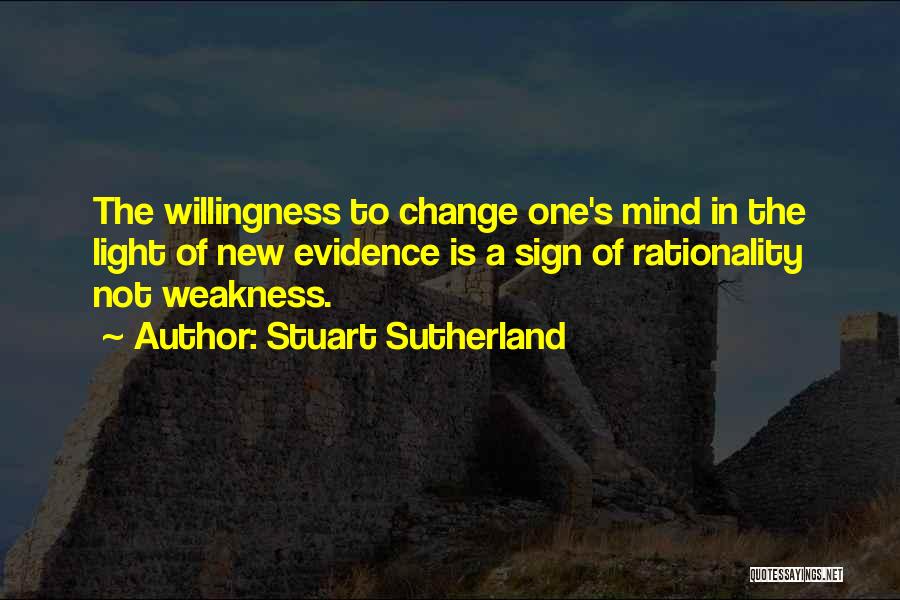 Weakness Of The Mind Quotes By Stuart Sutherland