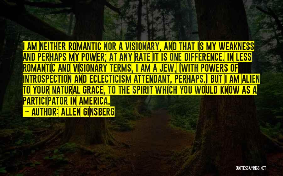 Weakness Quotes By Allen Ginsberg