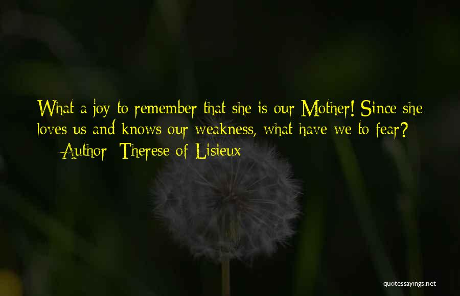 Weakness Quotes By Therese Of Lisieux